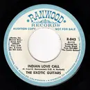 7inch Vinyl Single - The Exotic Guitars - Indian Love Call / Trying