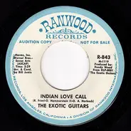 The Exotic Guitars - Indian Love Call / Trying