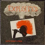 LP - The Exploited - Let's Start A War.../ Said Maggie One Day...