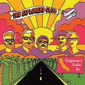 The Explorers Club - California's Callin' YA / Nature Boy