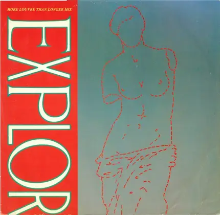 The Explorers - Venus De Milo (Longer Than Louvre Mix) / Another Lost Soul On The Run