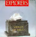 7inch Vinyl Single - The Explorers - Venus De Milo
