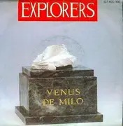 7inch Vinyl Single - The Explorers - Venus De Milo