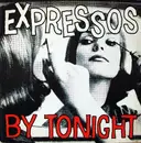 7inch Vinyl Single - The Expressos - By Tonight