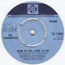 7inch Vinyl Single - The Foundations - Born To Live, Born To Die