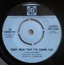 7inch Vinyl Single - The Foundations - Baby, Now That I've Found You