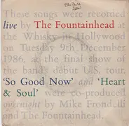 The Fountainhead - So Good Now / Heart & Soul