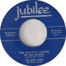 7inch Vinyl Single - The Four Tunes - The Greatest Feeling In The World / Lonesome