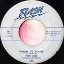 7inch Vinyl Single - The Four Aces , Al Alberts - Whose To Blame / Two Little Kisses