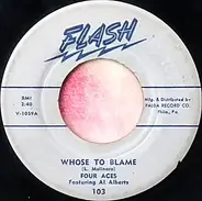 The Four Aces , Al Alberts - Whose To Blame / Two Little Kisses