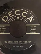 The Four Aces - No Other Arms, No Other Lips