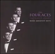 The Four Aces - More Greatest Hits