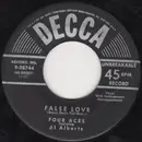 7inch Vinyl Single - The Four Aces Featuring Al Alberts - False Love / Don't Forget Me