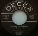 7inch Vinyl Single - The Four Aces Featuring Al Alberts - Friendly Persuasion
