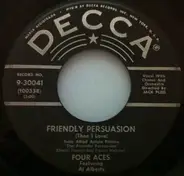 The Four Aces Featuring Al Alberts - Friendly Persuasion