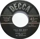 7inch Vinyl Single - The Four Aces Featuring Al Alberts - Tell Me Why / A Garden In The Rain