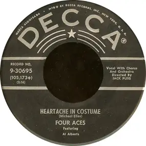 The Four Aces - Heartache In Costume / Two Arms, Two Lips, One Heart!