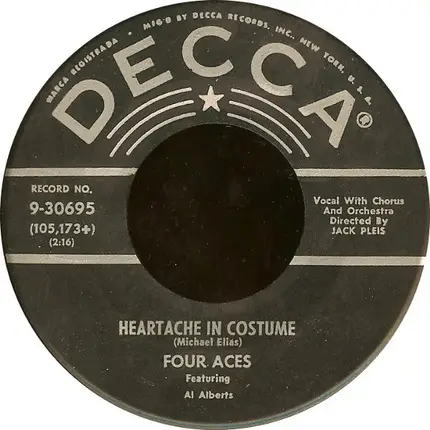 The Four Aces - Heartache In Costume / Two Arms, Two Lips, One Heart!
