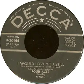 The Four Aces - I Would Love You Still