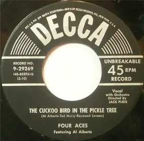 The Four Aces - The Cuckoo Bird In The Pickle Tree / It's A Woman's World