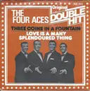 7inch Vinyl Single - The Four Aces - Three Coins In A Fountain / Love Is A Many Splendoured Thing