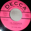 7inch Vinyl Single - The Four Aces - 'Til Tomorrow