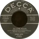7inch Vinyl Single - The Four Aces - To Love Again