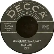 The Four Aces - Yes Sir, That's My Baby / Three Sheets To The Wind