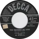 7inch Vinyl Single - The Four Aces - You Brought Me Love