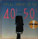LP - The Four Aces, The Weavers, The Hilltoppers, ... - Vocal Groups Of The 40s And 50s - Still Sealed