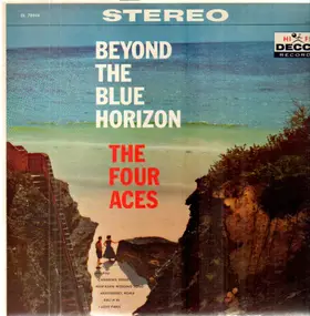 The Four Aces - Beyond The Blue Horizon