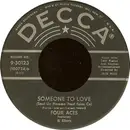 7inch Vinyl Single - The Four Aces - Someone To Love (Seul Un Homme Peut Faire Ca)