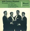 7inch Vinyl Single - The Four Aces - 20th Century Minstrels (Minnesänger Von 'Drüben') - EP, Mono
