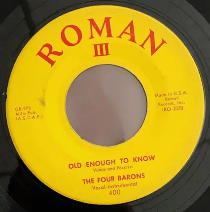 The Four Barons - Bambinella (Honey Bunch) / Old Enough To Know