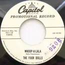 7inch Vinyl Single - The Four Dolls - Whoop-A-Lala