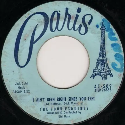 The Four Esquires - Love Me Forever / I Ain't Been Right Since You Left