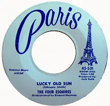 FOUR ESQUIRES - Lucky Old Sun / Non E' Cosi