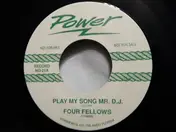 The Four Fellows - Play My Song Mr. D.J. / Woe Is Me
