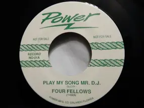 The Four Fellows - Play My Song Mr. D.J. / Woe Is Me