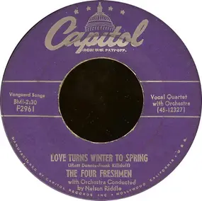 The Four Freshmen - Love Turns Winter To Spring