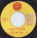 7inch Vinyl Single - The Four Guys - Sweet Yesterday