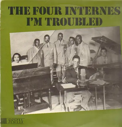 Four Internes - I'm Troubled