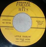 The Four Jacks With Herbie Layne's Orchestra / Art Rouse With Herbie Layne's Orchestra - Little Darlin' / Ninety Nine Ways