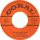 7inch Vinyl Single - The Four Knights - O' Falling Star / Foolish Tears