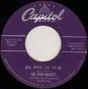 7inch Vinyl Single - The Four Knights - How Wrong Can You Be / Period