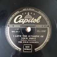 The Four Knights - I Love The Sunshine Of Your Smile / Walkin' And Whistlin' Blues