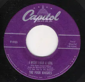 The Four Knights - I Wish I Had A Girl / The Way I Feel