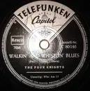 Schellack - The Four Knights - Walkin' And Whistlin' Blues / Who I Am