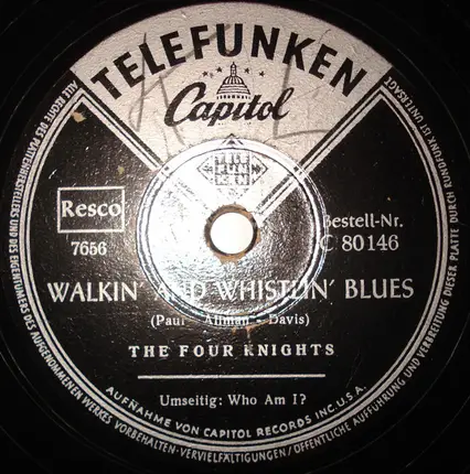 The Four Knights - Walkin' And Whistlin' Blues / Who Am I?
