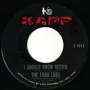 7inch Vinyl Single - The Four Lads - I Should Know Better
